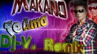 Makano  Te Amo DjV Remix [upl. by Aurlie]