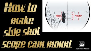 How to make side shot scope camera mount [upl. by Namar14]