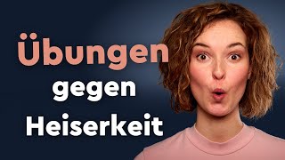 Heiserkeit  Übungen für deine Stimme  Stimmtraining [upl. by Ilka]