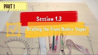 Chapter 1 Session 13 Part 1 Drafting the Front Bodice Sloper [upl. by Arbuckle]