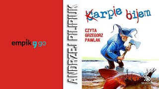 Andrzej Pilipiuk quotKarpie bijemquot audiobook Czyta Grzegorz Pawlak [upl. by Buchalter802]