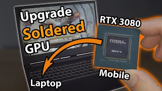 Upgrading a Soldered Laptop GPU [upl. by Watkin397]