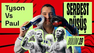 Mike Tyson vs Jake Paul Netflix Eldivenler Conor McGregor  Serbest Düşüş 39  Yiğit Tezcan [upl. by Pavlov]