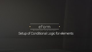 eForm  Conditional Logic Setup [upl. by Aleuname]