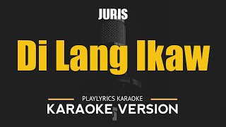 Di Lang Ikaw  Juris OPM HD Karaoke [upl. by Naujej]