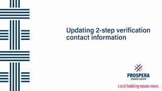 Updating 2SV contact info  Prospera Credit Union [upl. by Eiten]