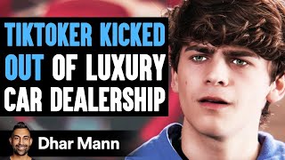 TIKTOKER KICKED OUT Of LUXURY CAR DEALERSHIP What Happens Is Shocking  Dhar Mann [upl. by Conant510]