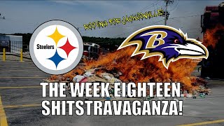 Pittsburgh Steelers vs Baltimore Ravens January 9th 2022  The Week Eighteen Shitstravaganza [upl. by Ora]