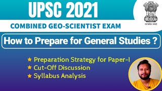 UPSC 2021 How to Prepare for General Studies Paper1  Combined GeoScientist Exam [upl. by Laersi]