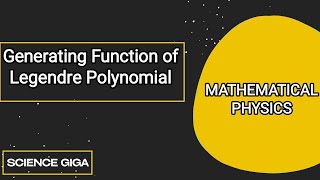 Legendre Polynomial  Generating Function of Legendre Polynomial [upl. by Ahsiuqram464]