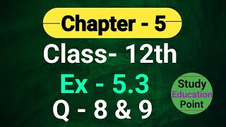 Math Class 12 Chapter 5 Ex  53 Q  8 amp 9  Calculus Chapter Continuity And Differentiability [upl. by Terina847]