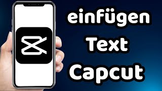 wie kann man bei Capcut Text Einfügen 2024 [upl. by Bounds]