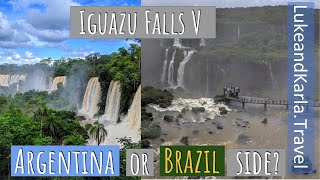 Iguazu Falls V Argentina or Brazil Side [upl. by Aplihs633]