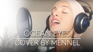 Billie Eilish  Ocean Eyes Cover by Mennel [upl. by Enerak]