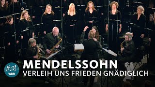 Mendelssohn  Verleih uns Frieden gnädiglich  WDR Rundfunkchor [upl. by Newcomer]