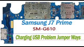 Samsung Galaxy J7 Prime SMG610 Charging USB Problem Solution Jumper Ways [upl. by Bueschel]