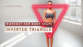 The Best BODY SHAPE EXERCISE  Inverted Triangle [upl. by Montagu]