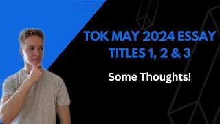 TOK May 2024 Titles 1 2 amp 3 [upl. by Seiber]