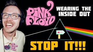 PINK FLOYD  WEARING THE INSIDE OUT ADHD REACTION  pinkfloyd NEED TO STOP ITRIGHT NOW [upl. by Ahsauqram]