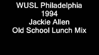 WUSL Philadelphia 1994 Jackie Allen Old School Lunch Mixwmv [upl. by Emma]