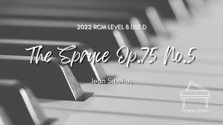 Jean Sibelius  The Spruce Op75 No5 2022 RCM Celebration Series Piano Repertoire Level 8 List D [upl. by Nork]