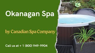 Canadian Spa Company Okanagan Spa [upl. by Eixor]