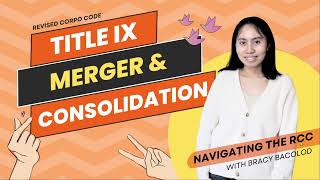 TITLE IX Mergers amp Consolidation  Navigating the RCC [upl. by Ahsirahc]