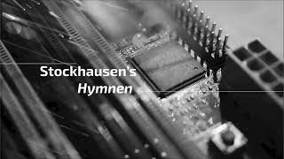 Stockhausen’s Unification in Hymnen An Historical Background with Listening Analysis [upl. by Laemsi577]