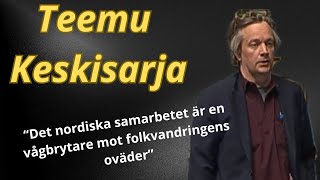 Teemu Keskisarja I dag betyder nordiskhet ett alternativ till underkastelse i EU [upl. by Anitsej]