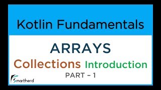 Kotlin Introduction to Collections Explore ARRAYS in Kotlin PART1 101 [upl. by Bass]