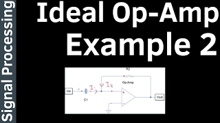 Ideal Op Amp Example 2  Signal Processing 02 [upl. by Etterual]