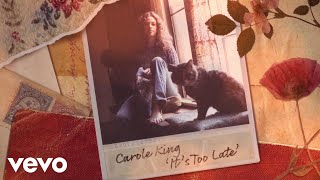 Carole King  Its Too Late Official Lyric Video [upl. by Lenoil]