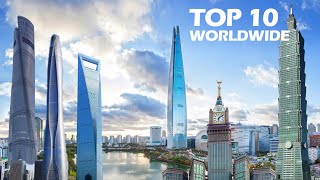 Top 10 Tallest Skyscrapers in the World [upl. by Sheng]