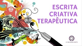 Escrita Criativa Terapêutica [upl. by Hum]