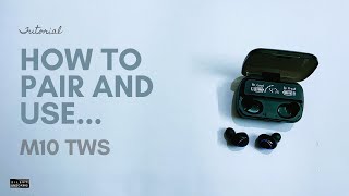 HOW TO PAIR AND USE M10 TWS EARBUDS  COMPLETE TUTORIAL  2022 [upl. by Morry]