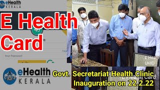 EHealth Card UHID Kerala Government Secretariat Health Clinic Inauguration dt 22222 [upl. by Moyna]