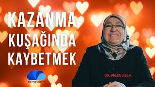 KAZANMA KUŞAĞINDA KAYBETMEK  DRFİGEN ABLA [upl. by Timofei]