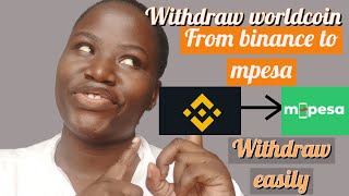 HOW TO WITHDRAW WORLDCOIN FROM BINANCE TO MPESA  IN 2024 [upl. by Nairde]