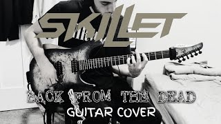 Skillet  quotBack From The Deadquot  Guitar Cover by Mavrick Loewen [upl. by Yrok]