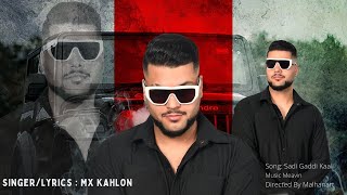 Sadi Gaddi Kaali Official Video Mx Kahlon  MEAVIN  Latest Punjabi Song 2024 [upl. by Jezabel]