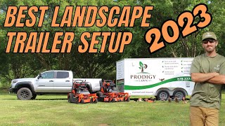 BEST LANDSCAPE TRAILER SETUP 2023 [upl. by Sharp]