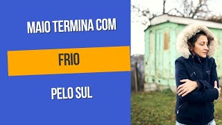 AR FRIO VEM PARA ESTE FIM DE MAIO [upl. by Benedicto]