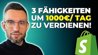 3 Fähigkeiten um mit Shopify Dropshipping 1000€Tag zu verdienen [upl. by Tracie]