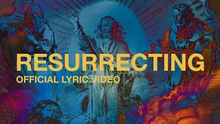 Resurrecting  Official Lyric Video  Elevation Worship [upl. by Arodasi]