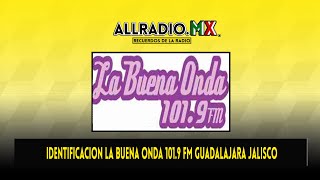 Identificacion La Buena Onda 1019 FM Guadalajara Jalisco 2020 [upl. by Asilram]