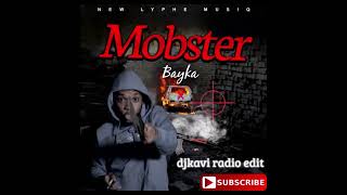 Bayka  Mobster  DjKavi Radio Edit [upl. by Philana]