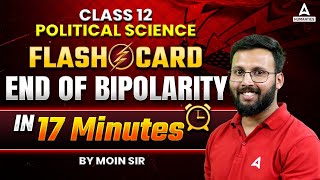 The End Of Bipolarity  One Shot  Class 12 Political Science  Boards 2024  By Moin Sir [upl. by Richara999]