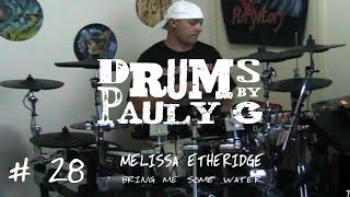 MELISSA ETHERIDGE  BRING ME SOME WATER Drum Cover [upl. by Ihcur23]