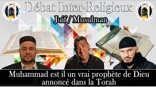 1er Débat Rabbin amp Musulman 2017  Muhammad estil un vrai prophète de Dieu annoncé dans la Torah [upl. by Linn]