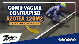 Como Vaciar Contrapiso Azotea 120 m2 [upl. by Etakyram]